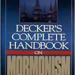 Decker's Complete Handbook On Mormonism